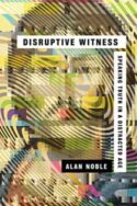 9780830844838 Disruptive Witness : Speaking Truth In A Distracted Age