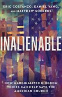 9781514003046 Inalienable : How Marginalized Kingdom Voices Can Help Save The American Ch