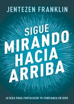 9798887690704 Sigue Mirando Hacia Arriba - (Spanish)