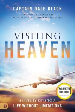 9780768463378 Visiting Heaven : Heavenly Keys To A Life Without Limitations