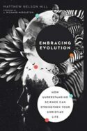 9780830852833 Embracing Evolution : How Understanding Science Can Strengthen Your Christi