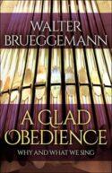 9780664264642 Glad Obedience : Why And What We Sing