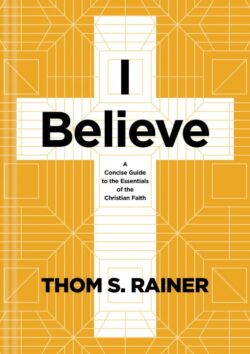 9781496449016 I Believe : A Concise Guide To The Essentials Of The Christian Faith