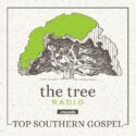 614187227022 Tree Radio Presents Top Southern Gospel