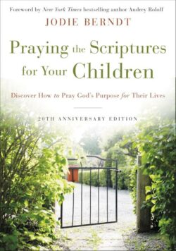 9780310361497 Praying The Scriptures For Your Children 20th Anniversary Edition (Anniversary)