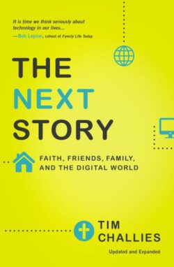 9780310515050 Next Story : Faith Friends Family And The Digital World (Expanded)