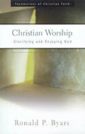 9780664501365 Christian Worship : Glorifying And Enjoying God