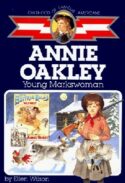 9780689713460 Annie Oakley : Young Markswoman