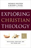 9780764211300 Exploring Christian Theology Revelation Scripture And The Triune God (Reprinted)