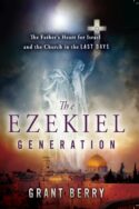 9780768403602 Ezekiel Generation : The Fathers Heart For Israel And The Church In The Las