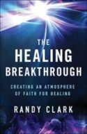 9780800797836 Healing Breakthrough : Creating An Atmosphere Of Faith For Healing (Reprinted)