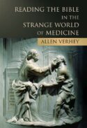 9780802822635 Reading The Bible In The Strange World Of Medicine