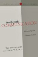 9780830828159 Authentic Communication : Christian Speech Engaging Culture