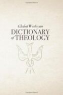 9780834128378 Global Wesleyan Dictionary Of Theology