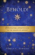 9780835810623 Behold : Cultivating Attentiveness In The Season Of Advent