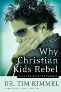 9780849918308 Why Christian Kids Rebel
