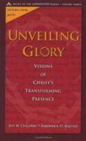 9780891120384 Unveiling Glory : Visions Of Christs Transforming Presence (Student/Study Guide)
