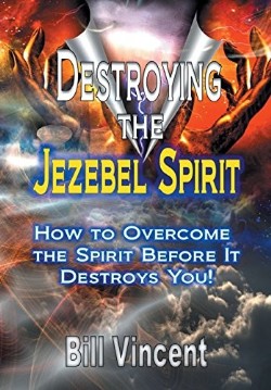 9781312246812 Destroying The Jezebel Spirit