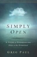 9781400206681 Simply Open : A Guide To Experiencing God In The Everyday