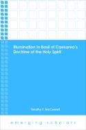 9781451482775 Illumination In Basil Of Caesareas Doctrine Of The Holy Spirit