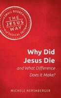 9781513805658 Why Did Jesus Die And What Difference Does It Make