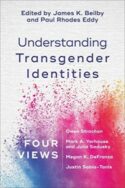 9781540960306 Understanding Transgender Identities