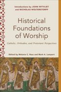 9781540962522 Historical Foundations Of Worship