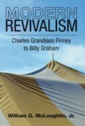 9781592449767 Modern Revivalism : Charles Grandison Finney To Billy Graham