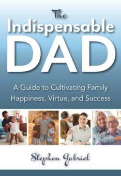 9781594173622 Indispensable Dad : A Guide To Cultivating Family Happiness