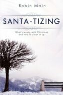 9781607911159 Santa Tizing : Whats Wrong With Christmas And How To Clean It Up