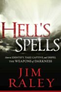 9781616389437 Hells Spells : How To Identify Take Captive And Dispel The Weapons Of Darkn