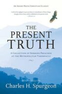 9781622457618 Present Truth : A Collection Of Sermons Preached At The Metropolitan Tabern