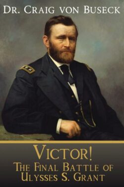9781645263159 Victor : The Final Battle Of Ulysses S. Grant