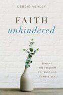 9781646454396 Faith Unhindered : Finding The Freedom To Trust God Completely