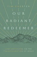9781784989538 Our Radiant Redeemer