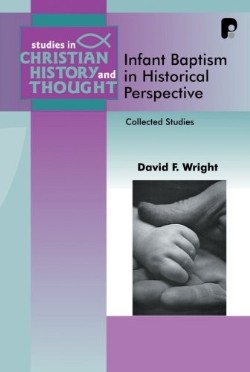 9781842274644 Infant Baptism In Historical Perspective