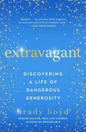 9781982101411 Extravagant : Discovering A Life Of Dangerous Generosity