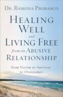 9780800729653 Healing Well And Living Free From An Abusive Relationship (Reprinted)