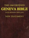 9780998777863 1560 Defined Geneva Bible With Modern Spelling New Testament