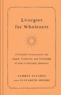 9780593442821 Liturgies For Wholeness