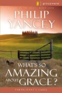 9780310233251 Whats So Amazing About Grace Participants Guide (Student/Study Guide)
