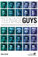 9780310269854 Teenage Guys : Exploring Issues Adolescent Guys Face And Strategies To Help