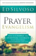 9780800798840 Prayer Evangelism : How To Change The Spiritual Climate Over Your Home Neig (Rev