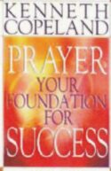 9780881147049 Prayer : Your Foundation For Success (Reprinted)