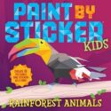 9781523524365 Paint By Sticker Kids Rainforest Animals
