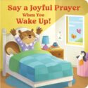 9781636097725 Say A Joyful Prayer When You Wake Up