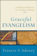 9780801031854 Graceful Evangelism : Christian Witness In A Complex World