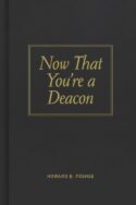 9780805435061 Now That Youre A Deacon
