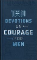 9781636097503 180 Devotions On Courage For Men