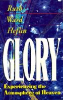 9781884369001 Glory : Experiencing The Atmosphere Of Heaven